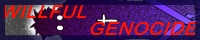 WILLFUL GENOCIDE<��>